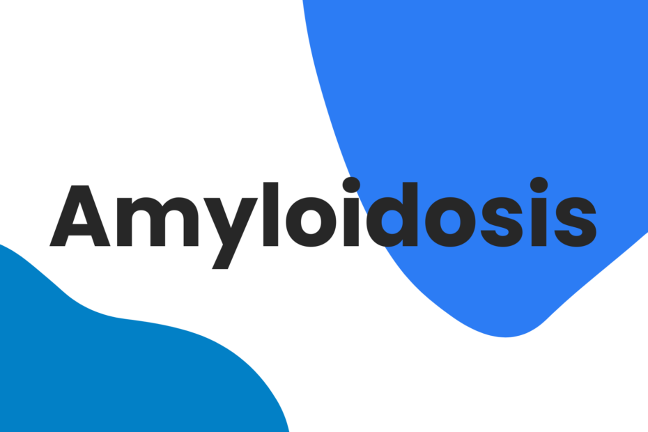 amyloidosis